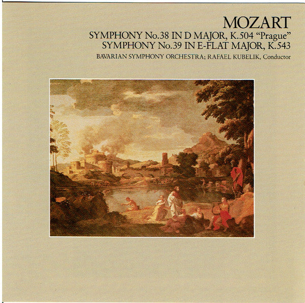 Wolfgang Amadeus Mozart, Rafael Kubelik, Symphonie-Orchester Des Bayerischen Rundfunks : Symphony No.38 "Prague" / Symphony No.39 (CD, Album, RE)