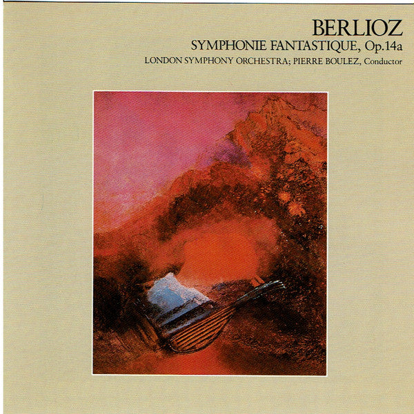 Hector Berlioz : London Symphony Orchestra, Pierre Boulez : Symphonie Fantastique, Op.14a (CD, Album, RE, RM)