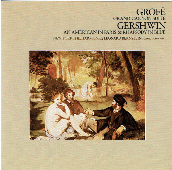 Ferde Grofé / George Gershwin - New York Philharmonic, Leonard Bernstein : Grand Canyon Suite / An American In Paris / Rhapsody In Blue (CD, Comp, RE, RM)