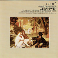 Ferde Grofé / George Gershwin - New York Philharmonic, Leonard Bernstein : Grand Canyon Suite / An American In Paris / Rhapsody In Blue (CD, Comp, RE, RM)