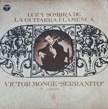 Víctor Monge "Serranito" : Luz Y Sombra De La Guitarra Flamenca (LP, Album)