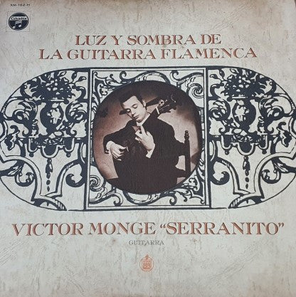 Víctor Monge "Serranito" : Luz Y Sombra De La Guitarra Flamenca (LP, Album)