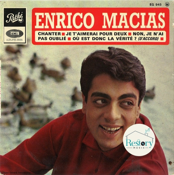 Enrico Macias : Chanter / Je T'aimerai Pour Deux / Non, Je N'ai Pas Oublié / Où Est Donc La Vérité ? (D'accord) (7", EP)