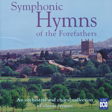 Various : Symphonic Hymns Of The Forefathers (CD, Comp)