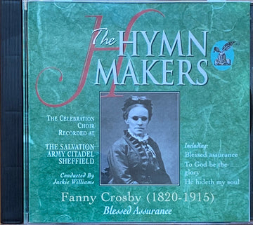 Fanny Crosby : The Hymn Makers: Fanny Crosby (1820-1915) Blessed Assurance (CD, Album)