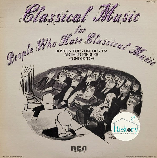 Boston Pops Orchestra • Arthur Fiedler : Classical Music For People Who Hate Classical Music (LP, Album, RE)