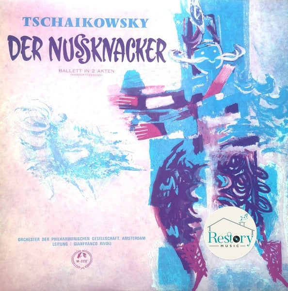 Pyotr Ilyich Tchaikovsky - Amsterdam Philharmonic Society Orchestra, Gianfranco Rivoli : Der Nussknacker, Op. 71 - Märchenballett in 2 Akten (Konzertfassung) (LP, Mono)