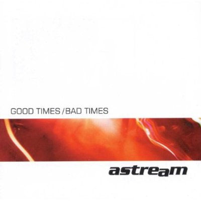 Astream - Good Times / Bad Times CD VG+