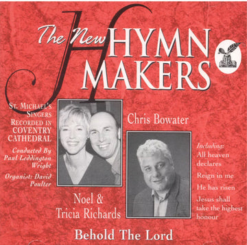 ซีดี Noel Richards, Tricia Richards, Chris Bowater - The New Hymn Makers : Behold The Lord CD VG+