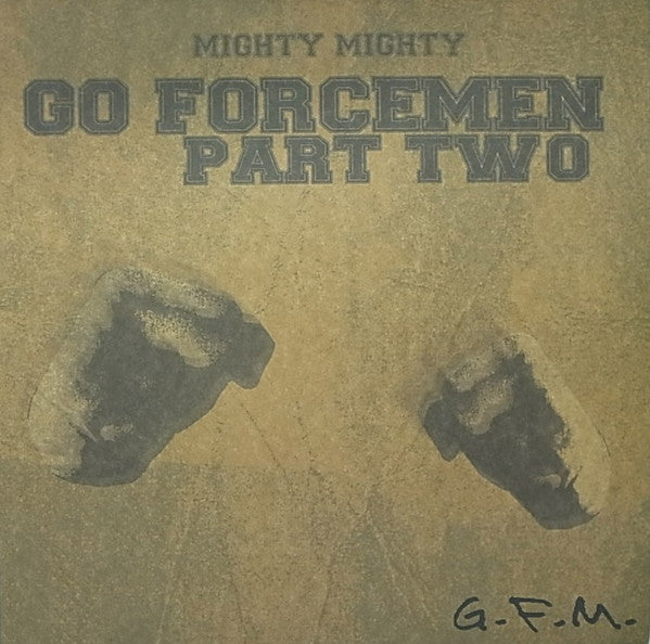 Go Forcemen : Go Forcemen Part Two / Strong Beats From The Unknown / Tus-one's Blues (12")