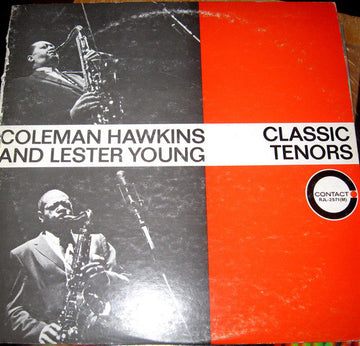 Coleman Hawkins And Lester Young : Classic Tenors (LP, Comp, Mono, Ltd, RE)