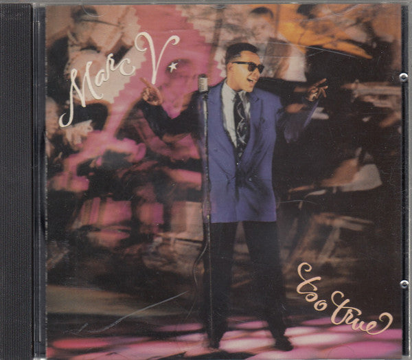 Marc V. - Too True CD VG+