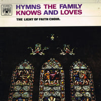 The Light Of Faith Choir : Hymns The Family Knows And Loves (LP)