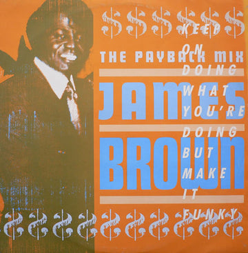 James Brown : The Payback Mix (Keep On Doing What You're Doing But Make It Funky) (12", RE)