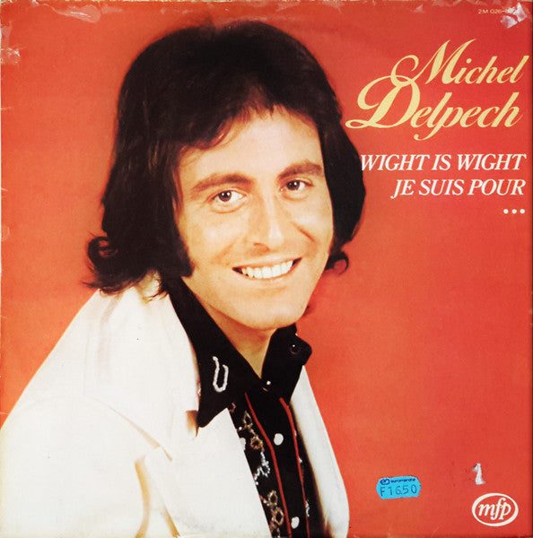 Michel Delpech : Wight Is Wight / Je Suis Pour ... (LP, Comp, RE)