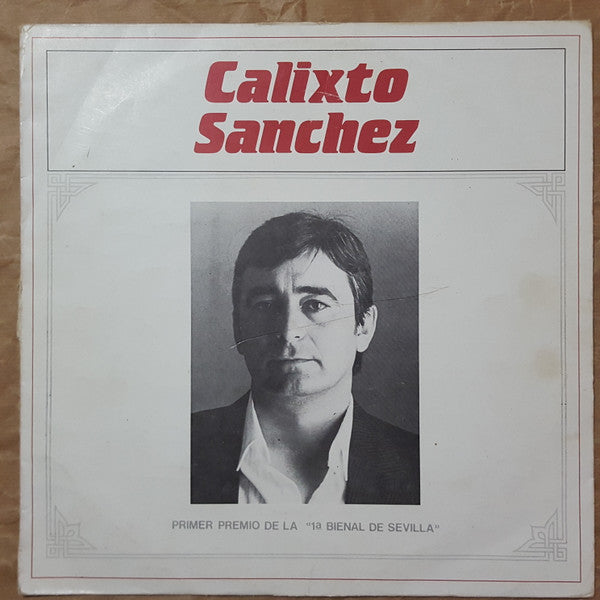 Calixto Sánchez : Primer Premio De La "1a Bienal De Sevilla" (LP)