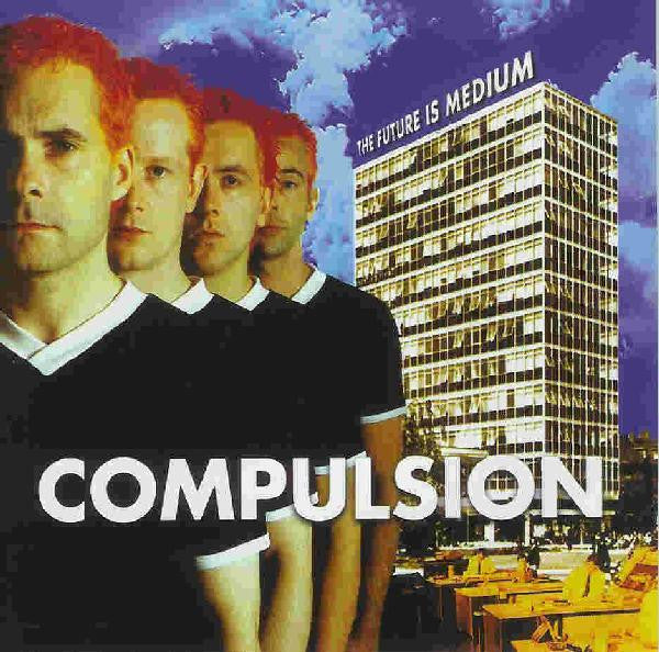 Compulsion - The Future Is Medium CD VG+