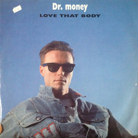 Dr. Money : Love That Body (12")