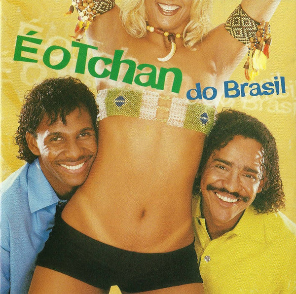 É O Tchan : É O Tchan Do Brasil (CD, Album)