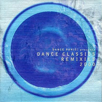 Various : Dance Panic! Presents Dance Classics Remixies 2000 (2xCD, Comp)