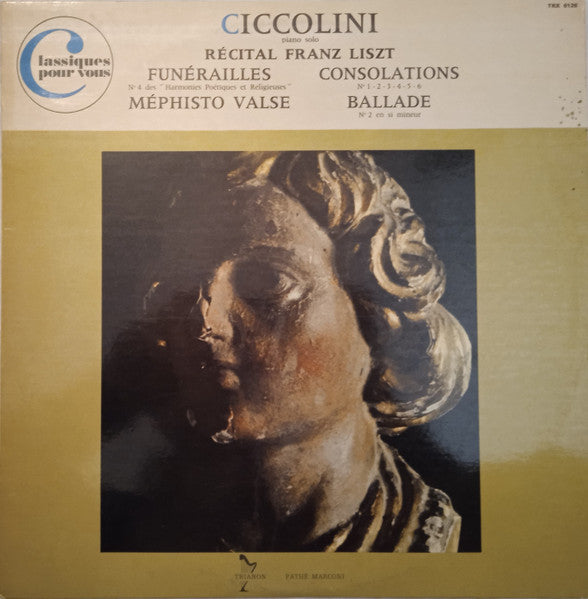 Franz Liszt, Aldo Ciccolini : Récital Franz Liszt (LP)