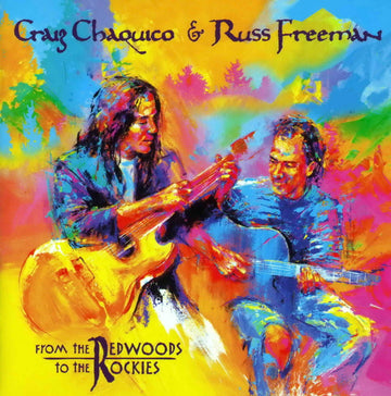 Craig Chaquico, Russ Freeman - From The Redwoods To The Rockies CD NM or M-