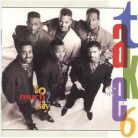 Take 6 - So Much 2 Say CD VG+