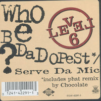 Level 6 : Who Be Da Dopest? / Serve Da Mic (12")