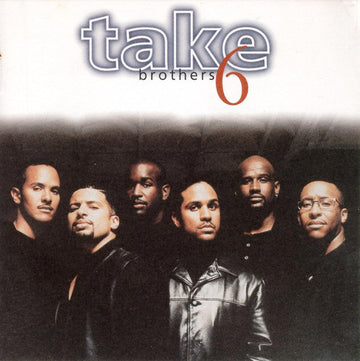 Take 6 : Brothers (CD, Album)