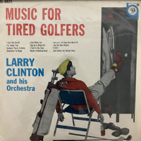 Larry Clinton And His Orchestra - Music For Tired Golfers Vinyl VG+