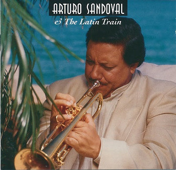 Arturo Sandoval : Arturo Sandoval & The Latin Train (2xCD, Album, Ltd)