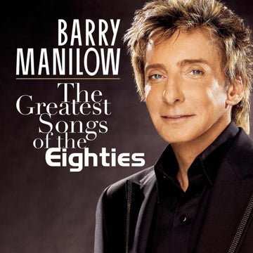 Barry Manilow – The Greatest Songs Of The Eighties (CD) (VG+)