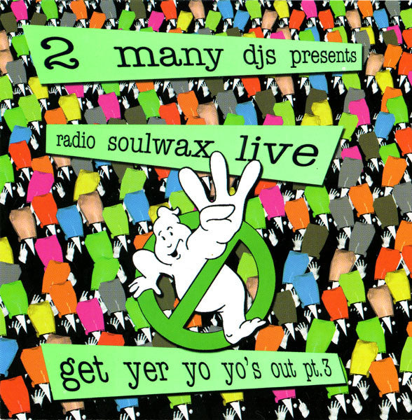 ซีดี 2 Many Djs - Presents Radio Soulwax Live Get Yer Yo Yo's Out Pt.3 CD VG+