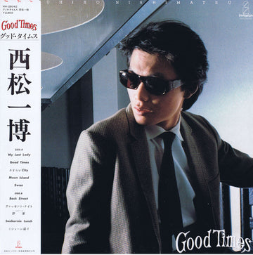Kazuhiro Nishimatsu = Kazuhiro Nishimatsu : Good Times = グッド・タイムス (LP, Album)