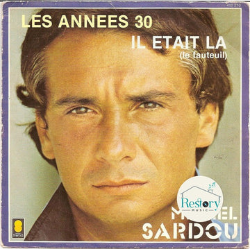 Michel Sardou : Les Années 30 / Il Etait Là (Le Fauteuil) (7", Single, MPO)