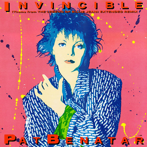 Pat Benatar : Invincible (Theme From The Legend Of Billie Jean) (Extended Remix) (12")