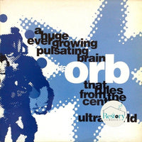 The Orb : A Huge Ever Growing Pulsating Brain That Rules From The Centre Of The Ultraworld (12", RE)