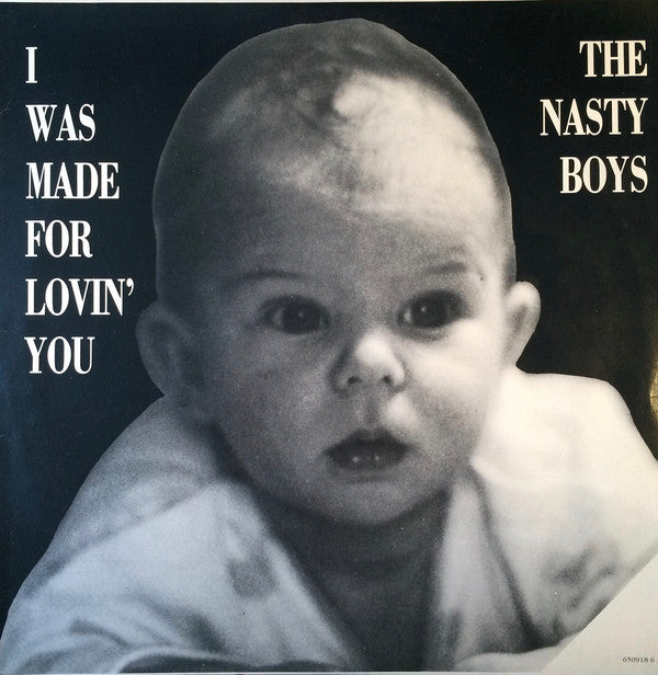 The Nasty Boys : I Was Made For Lovin' You (12")