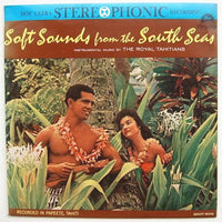 The Royal Tahitians : Soft Sounds from the South Seas (LP, Album)