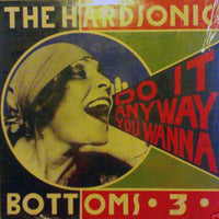 The Hardsonic Bottoms 3 : Do It Anyway You Wanna (12")