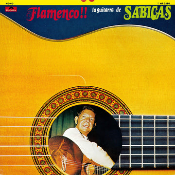 Sabicas = Sabicas : Flamenco !! La Guitarra De Sabicas = フラメンコ・ギターの至芸/サビーカス (LP, Album, Mono)