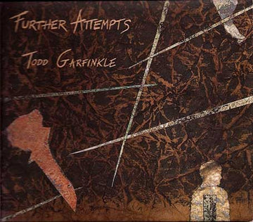 Todd Garfinkle : Further Attempts (CD)