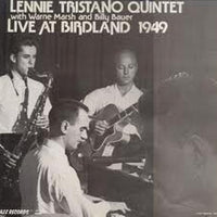 Lennie Tristano Quintet With Warne Marsh And Billy Bauer : Live At Birdland 1949 (LP, Album, Mono)