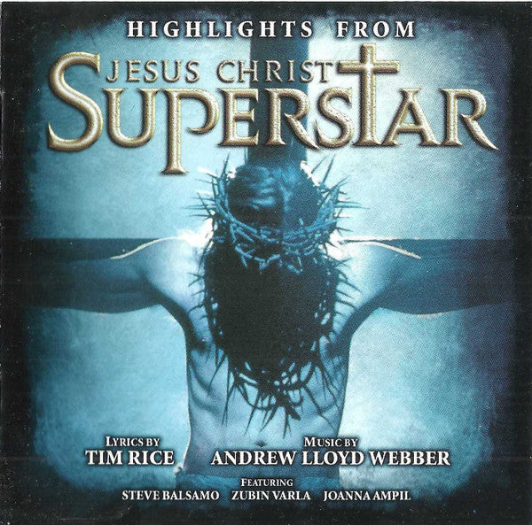 Tim Rice, Andrew Lloyd Webber - Highlights From Jesus Christ Superstar CD VG+