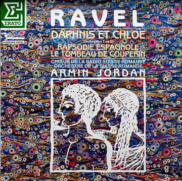 Armin Jordan, Chœur De La Radio Suisse Romande, L'Orchestre De La Suisse Romande, Maurice Ravel : Daphnis Et Chloe (Suites Nos 1 Et 2) (LP, Album)