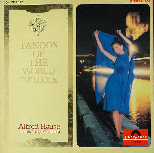 Alfred Hause And His Tango Orchestra : Tangos Of The World Deluxe (LP, Album, Dlx)