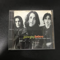 ซีดี Johnny Bravo - Then Again, Maybe I Won't CD VG+