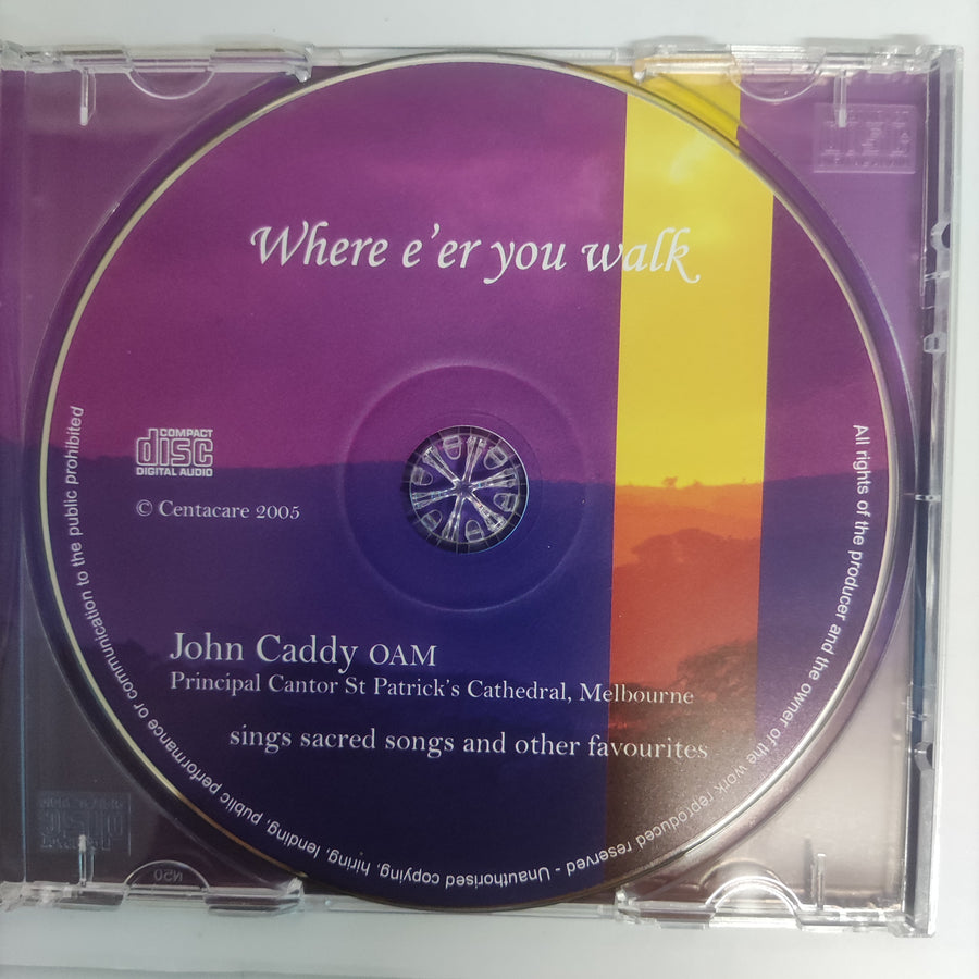 ซีดี John Caddy OAM - Where E'Er You Walk (CD) (VG+)