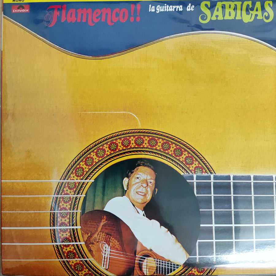 แผ่นเสียง Sabicas = Sabicas - Flamenco !! La Guitarra De Sabicas = フラメンコ・ギターの至芸/サビーカス Vinyl VG+