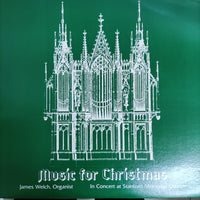 แผ่นเสียง  James B. Welch  - Music For Christmas - In Concert At Stanford Memorial Church (Vinyl) (VG+)